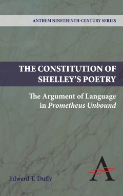 The Constitution of Shelley's Poetry