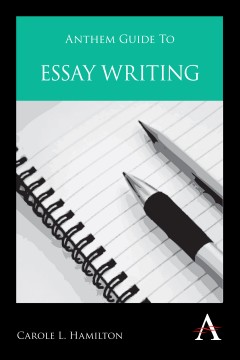 Anthem Guide to Essay Writing