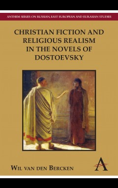 Christian Fiction and Religious Realism in the Novels of Dostoevsky