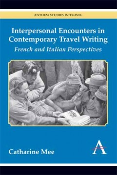 Interpersonal Encounters in Contemporary Travel Writing