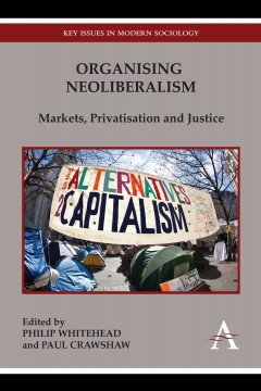 Organising Neoliberalism