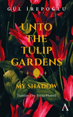 Unto the Tulip Gardens