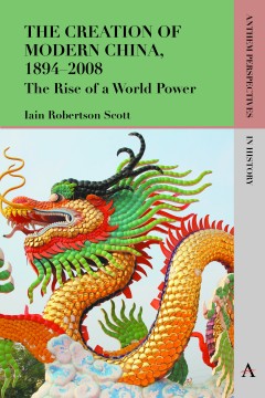 The Creation of Modern China, 1894–2008