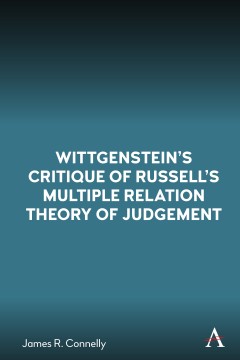 Wittgenstein’s Critique of Russell’s Multiple Relation Theory of Judgement