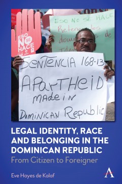 Legal Identity, Race and Belonging in the Dominican Republic