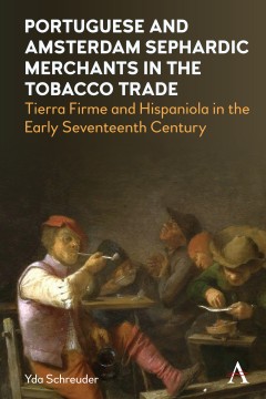 Portuguese and Amsterdam Sephardic Merchants in the Tobacco Trade