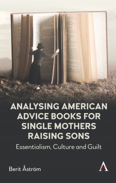 Analysing American Advice Books for Single Mothers Raising Sons