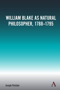 William Blake as Natural Philosopher, 1788-1795