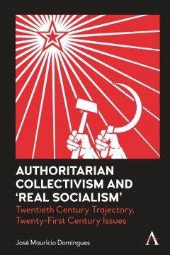 Authoritarian Collectivism and ‘Real Socialism’
