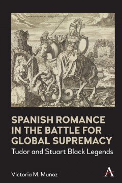 Spanish Romance in the Battle for Global Supremacy