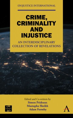 Crime, Criminality and Injustice