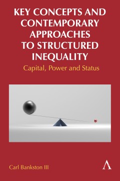 Key Concepts and Contemporary Approaches to Structured Inequality
