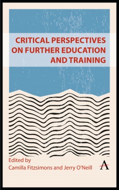 Critical Perspectives on Further Education and Training