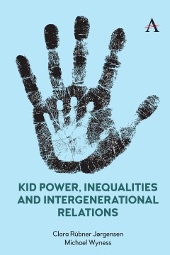 Kid Power, Inequalities and Intergenerational Relations