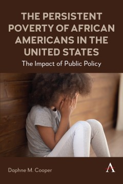 The Persistent Poverty of African Americans in the United States