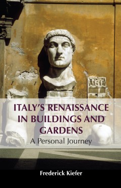 Italy’s Renaissance in Buildings and Gardens