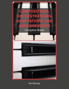 Compositions, Orchestrations, Adaptations and Arrangements