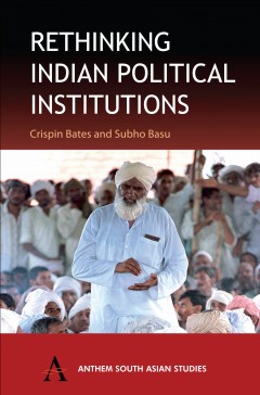 Rethinking Indian Political Institutions