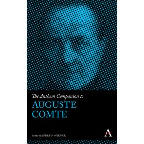The Anthem Companion to Auguste Comte