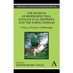 The Museum of Bioprospecting, Intellectual Property, and the Public Domain