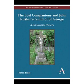 The Lost Companions and John Ruskin’s Guild of St George
