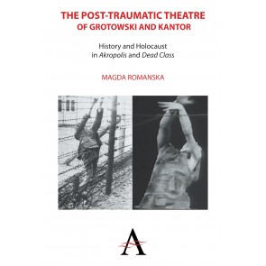 The Post-traumatic Theatre of Grotowski and Kantor