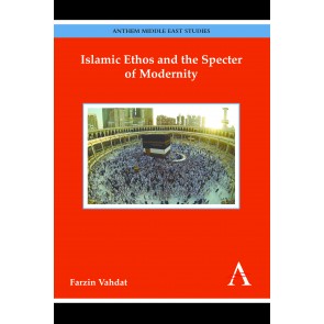 Islamic Ethos and the Specter of Modernity