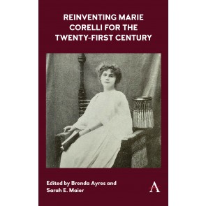 Reinventing Marie Corelli for the Twenty-First Century
