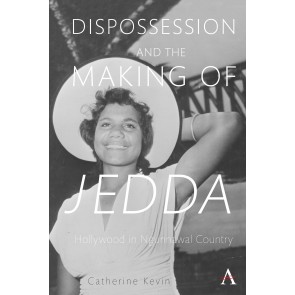 Dispossession and the Making of Jedda