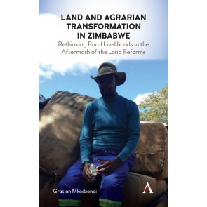 Land and Agrarian Transformation in Zimbabwe