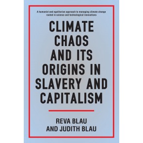 Climate Chaos and its Origins in Slavery and Capitalism