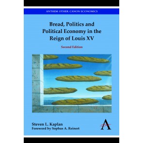 Bread, Politics and Political Economy in the Reign of Louis XV