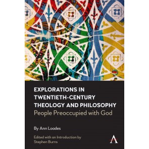 Explorations in Twentieth-century Theology and Philosophy