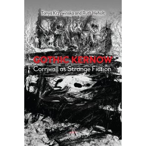 Gothic Kernow: Cornwall as Strange Fiction