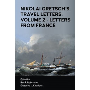 Nikolai Gretsch's Travel Letters: Volume 2 - Letters from France