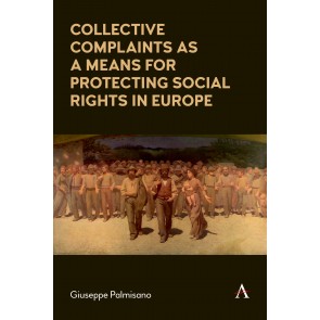 Collective Complaints As a Means for Protecting Social Rights in Europe