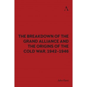 The Breakdown of the Grand Alliance and the Origins of the Cold War, 1942–1946