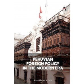 Peruvian Foreign Policy in the Modern Era