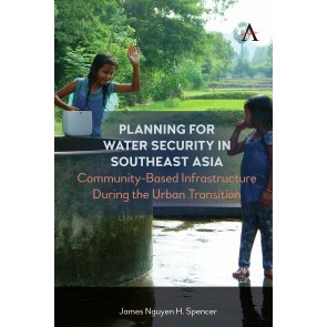 Planning for Water Security in Southeast Asia: Community-Based Infrastructure During the Urban Transition