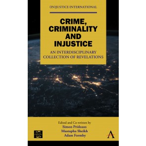 Crime, Criminality and Injustice