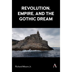 Revolution, Empire, and the Gothic Dream