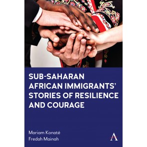 Sub-Saharan African Immigrants’ Stories of Resilience and Courage