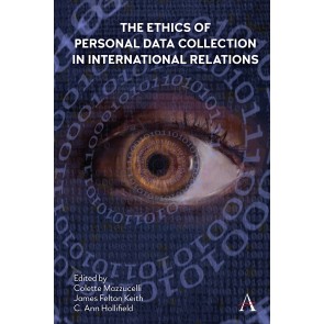 The Ethics of Personal Data Collection in International Relations