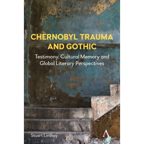 Chernobyl Trauma and Gothic