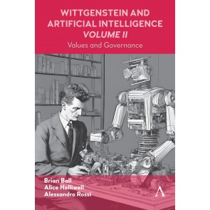 Wittgenstein and Artificial Intelligence, Volume II