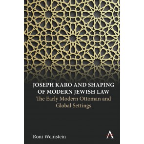 Joseph Karo and Shaping of Modern Jewish Law