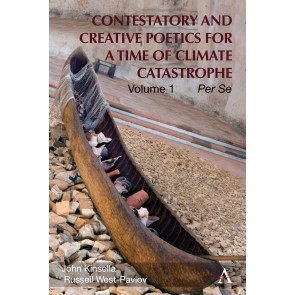 Contestatory and Creative Poetics for a Time of Climate Catastrophe