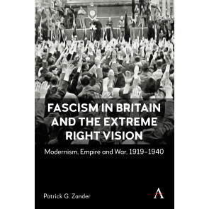 Fascism in Britain and the Extreme Right Vision