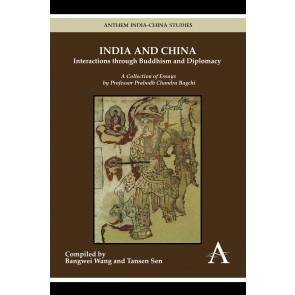 India and China: Interactions through Buddhism and Diplomacy