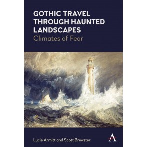 Gothic Travel through Haunted Landscapes